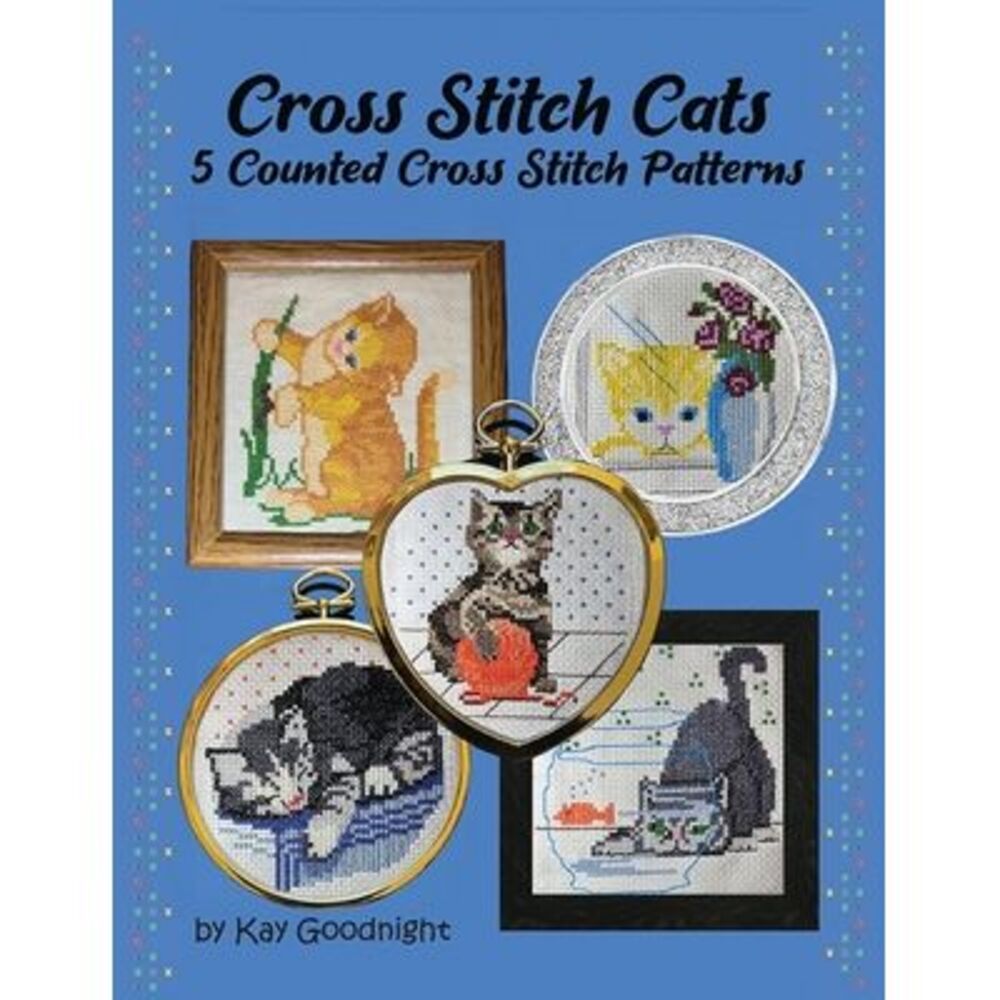 Cross Stitch Cats: 5 Counted Cross Stitch Patterns -- Goodnight